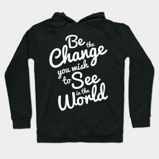 Be the change Hoodie